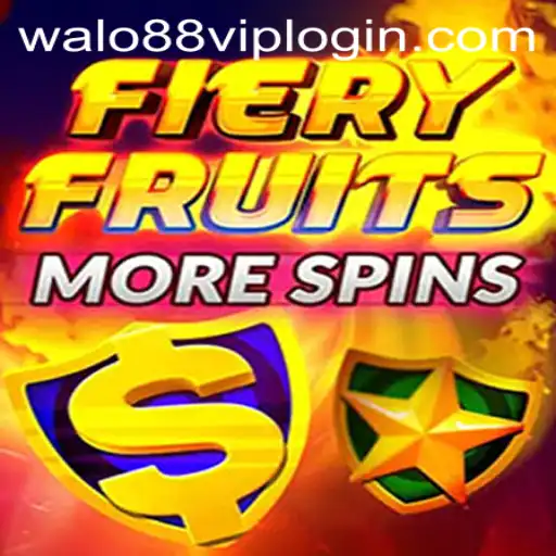 Discover the Thrills of FieryFruitsMoreSpins: An In-Depth Guide with Walo88 VIP Login Insights
