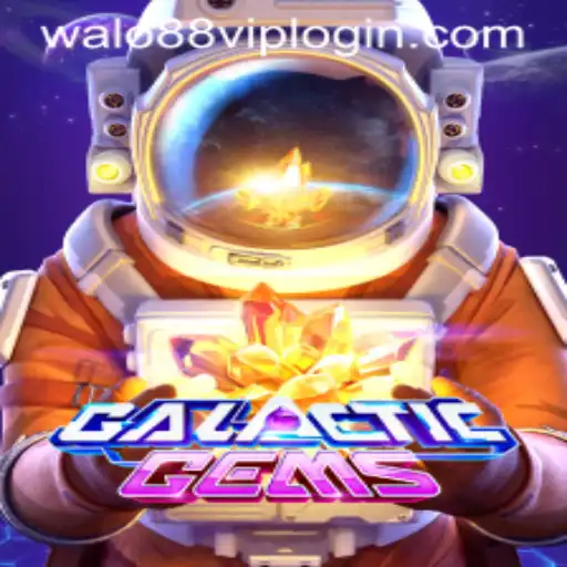 Explore the Cosmic Adventure with GalacticGems and Walo88 VIP Login
