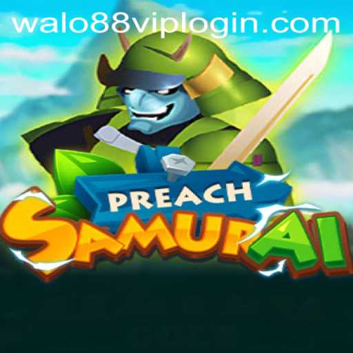 Unveiling PreachSamurai: A Deep Dive into the Latest Gaming Phenomenon