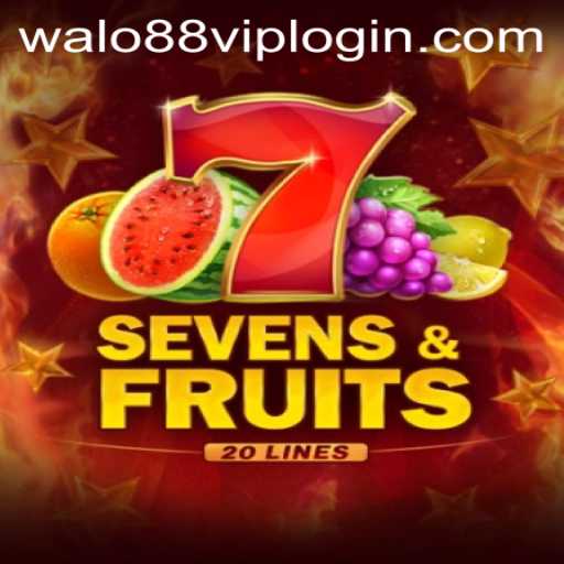 Exploring SevensFruits20 and Accessing Walo88 VIP Login