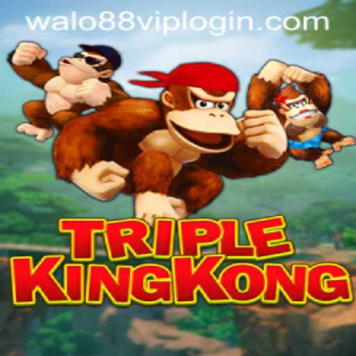Unveiling TripleKingKong: A Dynamic Gaming Adventure with Walo88 VIP Login